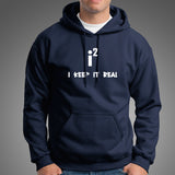 Keep It Real - Maths Imaginary Numbers Joke Hoodies For Men