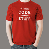 I Write Code So I Know Stuff - Pro Programmer Tee