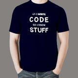 I Write Code So I Know Stuff - Pro Programmer Tee