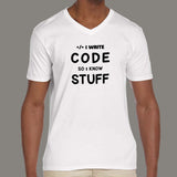 I Write Code So I Know Stuff Funny Coder V Neck T-Shirt For Men Online India