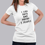 I Like Data And Maybe 3 People Women's T-Shirt