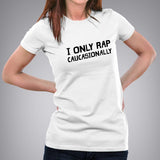 I Only Rap Caucasionally - Fun Hip-Hop Tee