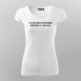 I AM THE DIFFERENCE BETWEEN FIT AND FAT Gym T-shirt For Women