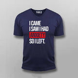 I Came I Saw I Had Anxity So I Left SLOGAN V-neck T-shirt For Men Online India