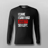 I Came I Saw I Had Anxity So I Left SLOGAN Full Sleeve T-shirt For Men Online India