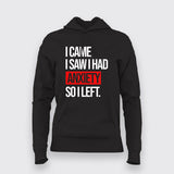 I Came I Saw I Had Anxity So I Left SLOGAN T-Shirt For Women