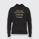 I DON'T LIKE MORNING PEOPLE Hoodies For Women