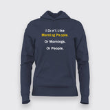 I DON'T LIKE MORNING PEOPLE Hoodies For Women