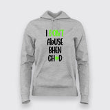 I Dont Abuse Bhen Ch*d Hindi T-Shirt For Women