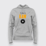 I LIKE IT RAW Hoodies For Women