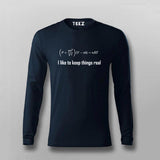 I Like to Keep Things Real T-shirt For Men