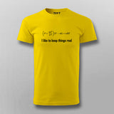 I Like to Keep Things Real T-shirt For Men