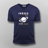 I Need Some Space Funny Astronomy Science T-Shirt For Men