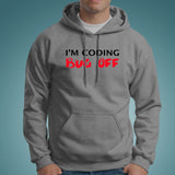 I'm Coding Bug Off Programmer Funny Hoodies For Men Online India