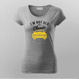 I'm Not Old, I'm A Classic Car – Vintage Tee