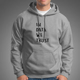 In Data We Trust Cotton & Zip Hoodies - Funny Analytics Gear