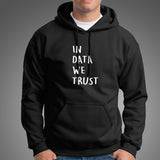 In Data We Trust Cotton & Zip Hoodies - Funny Analytics Gear