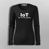 Iot The S Is For Security Funny Internet Of Things T-Shirt For Women