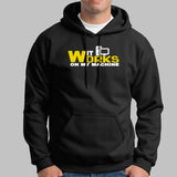 It Works On My Machine Hoodies For Men Online India