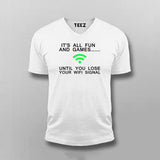 Lose WiFi? Fun & Games Until - Quirky Tee