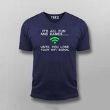 Lose WiFi? Fun & Games Until - Quirky Tee