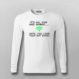 Lose WiFi? Fun & Games Until - Quirky Tee