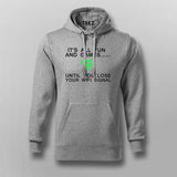 Lose WiFi? Fun & Games Until - Quirky Hoodie