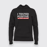 I Tested Positive For Being Awesome Hoodies For Women Online India