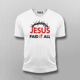 JESUS PAID IT ALL  T-shirt For Men