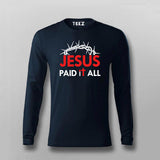 JESUS PAID IT ALL  T-shirt For Men