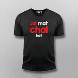 Jal Mat Chal Hat Atitude V-Neck T-shirt For Men Online India 