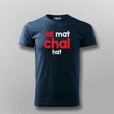 Jal Mat Chal Hat Atitude T-shirt For Men Online Teez 