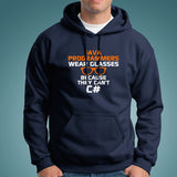 Java Programmers Wear Glasses Because They Can't C# Funny Hoodies For Men