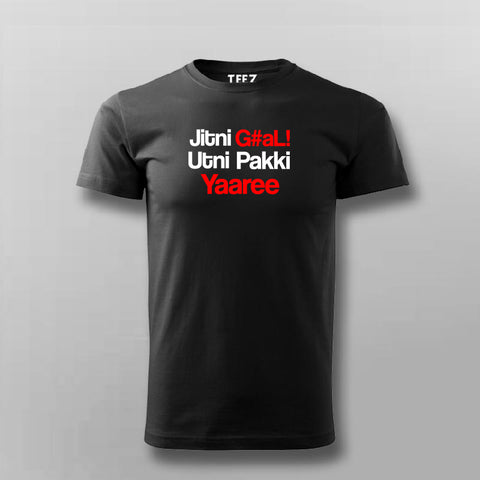 Jitni Gaali Utni Pakki Yaaree T-shirt For Men Online Teez