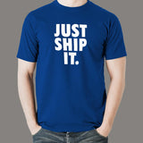 Just Ship It Men's T-Shirt - Inspire Fast Releases