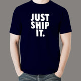 Just Ship It Men's T-Shirt - Inspire Fast Releases