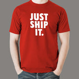 Just Ship It Men's T-Shirt - Inspire Fast Releases