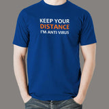 Keep Your Distance I Am Anti Virus T-Shirt For Men