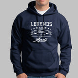 Copy of Legends are born in April Men's Hoodie