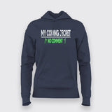 My Coding Secret? No Comment - Programmer's Hoodie