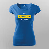 MY NETWORK MY RULES Funny Programming Joke T-Shirt For Women