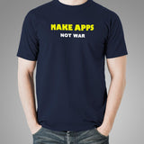 Make Apps Not War Men’s T-Shirt Online