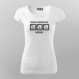 Make America Think Again Funny Chemistry Periodic  T-shirt For Women