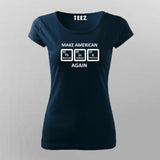 Make America Think Again Funny Chemistry Periodic  T-shirt For Women