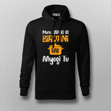 Mere Sapno Biryani Ki Kab AAyegi Tu Hindi Hoodie For Men Online India