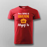 Mere Sapno Biryani Ki Kab AAyegi Tu Hindi T-shirt For Men