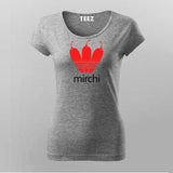 Mirchi Hindi Slogan T-Shirt For Women Online Teez