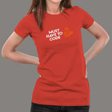 Must Have To Code T-Shirt For Women India