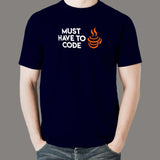 Must Have To Code T-Shirt For Men India