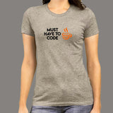 Must Have To Code Women's Programmer Tee - Essential